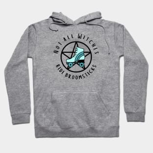 Not all Witches Ride Broomsticks Teal Roller Skate Cheeky Witch® Hoodie